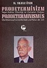 Prodeterminizm/ Yaşar-Kalma Olasılığı ve Zamanın Doğası