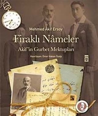 Firaklı Nameler / Akif'in Gurbet Mektupları (Ciltli)