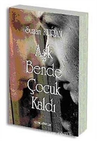 Aşk Bende Çocuk Kaldı