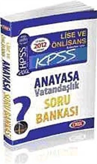 2012 KPSS Anayasa Vatandaşlık Soru Bankası / Lise-Önlisans