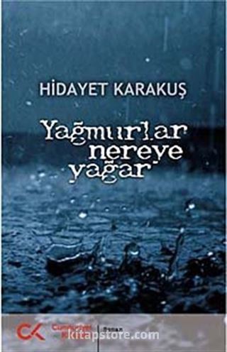 Yağmurlar Nereye Yağar