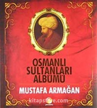 Osmanlı Sultanları Albümü