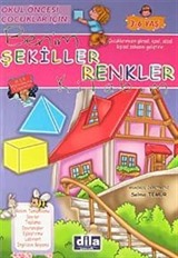 Benim Şekiller Renkler Kitabım / Okul Öncesi Çocuklar İçin