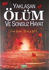 Yaklaşan Ölüm ve Sonsuz Hayat