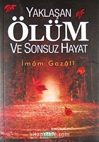 Yaklaşan Ölüm ve Sonsuz Hayat