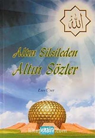 Altın Silsileden Altın Sözler