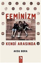 Feminizm Kendi Arasında