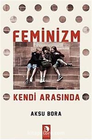 Feminizm Kendi Arasında