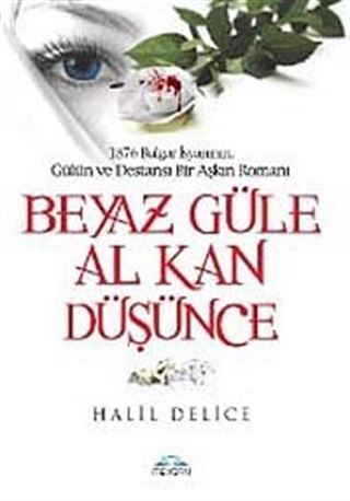 Beyaz Güle Al Kan Düşünce