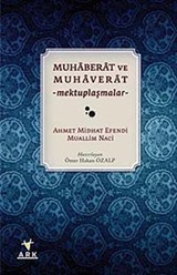 Muhaberat ve Muhaverat - Mektuplaşmalar