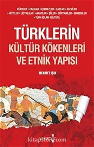 Türklerin Kültür Kökenleri ve Etnik Yapısı