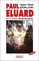 Paul Eluard Yaşamı - Sanatı - Şiirleri