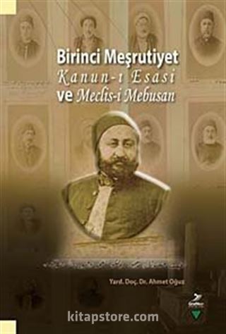 Birinci Meşrutiyet Kanun-ı Esasi ve Meclis-i Mebusan