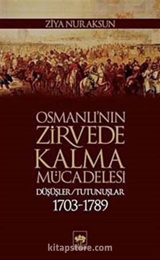 Osmanlı'nın Zirvede Kalma Mücadelesi