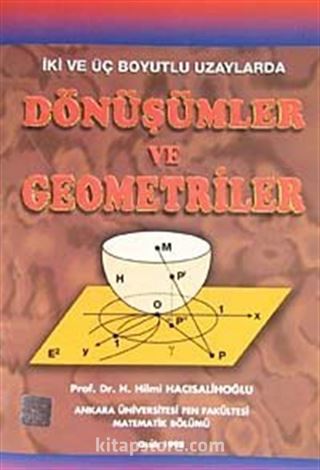 İki ve Üç Boyutlu Uzaylarda Dönüşümler ve Geometriler