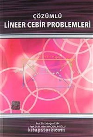 Çözümlü Lineer Cebir Problemleri Cilt 1