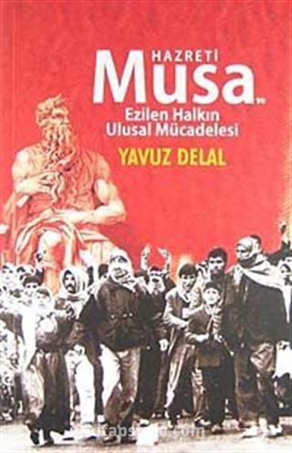 Hazreti Musa ve Ezilen Halkın Ulusal Mücadelesi