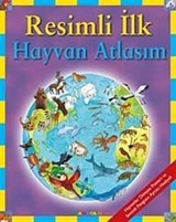 Resimli İlk Hayvan Atlasım