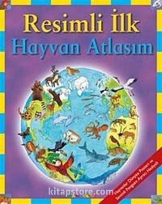 Resimli İlk Hayvan Atlasım