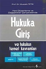 Hukuka Giriş ve Hukukun Temel Kavramları