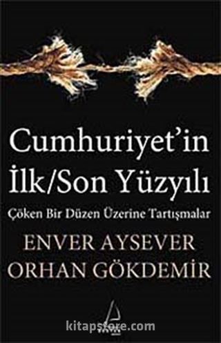 Cumhuriyet'in İlk/Son Yüzyılı