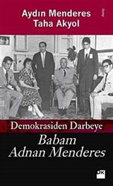 Demokrasiden Darbeye Babam Adnan Menderes