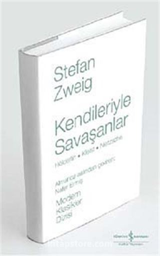 Kendileriyle Savaşanlar Hölderlin - Kleist - Nietzsche (Ciltli)