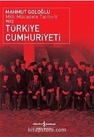 Türkiye Cumhuriyeti - Milli Mücadele Tarihi V