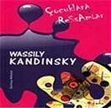 Çocuklara Ressamlar: Wassily Kandinsky