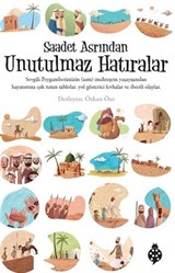 Saadet Asrından Unutulmaz Hatıralar