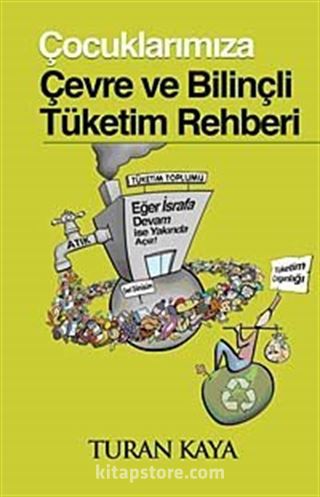 Çocuklarımıza Çevre ve Bilinçli Tüketim Rehberi