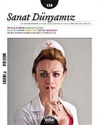 Sanat Dünyamız İki Aylık Kültür ve Sanat Dergisi Sayı:124 Eylül-Ekim 2011