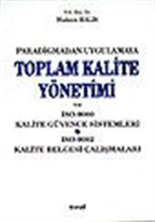 Toplam Kalite Yönetimi ve ISO-9000 Kalite Güvence Sistemleri