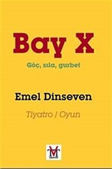 Bay X - Göç, Sıla, Gurbet