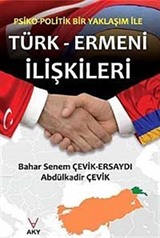 Psiko-Politik Bir Yaklaşım ile Türk-Ermeni İlişkileri