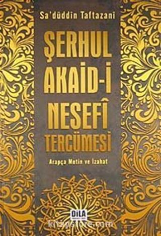 Şerhul Akaid-i Nesefi Tercümesi (Arapça Metin ve İzahat)