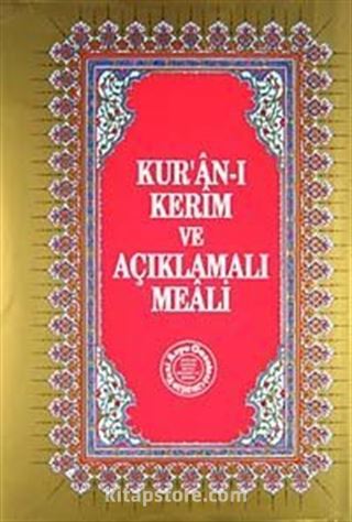 Kur'an-ı Kerim ve Açıklamalı Meali