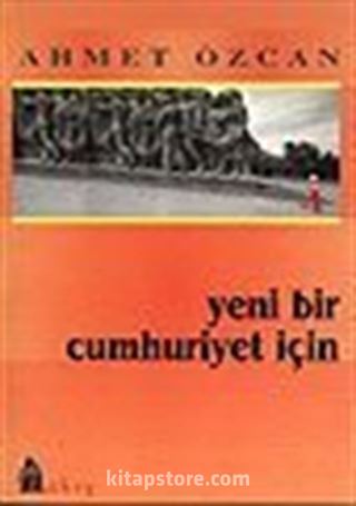 Yeni Bir Cumhuriyet İçin