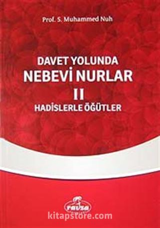 Davet Yolunda Nebevi Nurlar / Hadislerle Öğütler 2