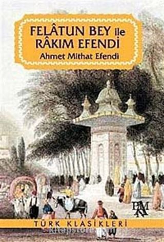 Felatun Bey ile Rakım Efendi