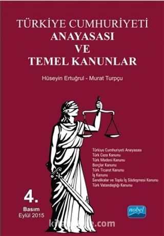 Türkiye Cumhuriyeti Anayasası ve Temel Kanunlar