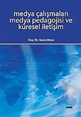 Medya Çalışmaları Medya Pedagojisi ve Küresel İletişim