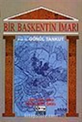 Bir Başkentin İmarı / Ankara (1929-1939)