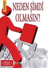 Neden Şimdi Olmasın?