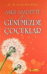 Asrı Saadet'te ve Günümüzde Çocuklar