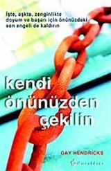 Kendi Önünüzden Çekilin