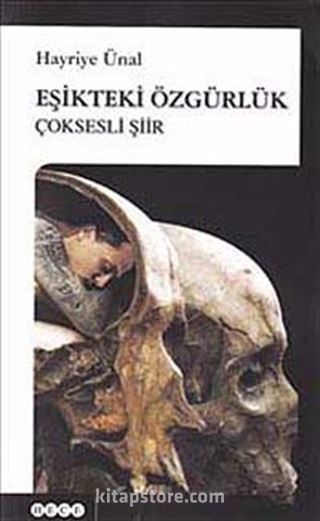 Eşikteki Özgürlük (Çoksesli Şiir)