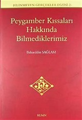 Peygamber Kıssaları Hakkında Bilmediklerimiz / Bilinmeyen Gerçekler Dizisi -2