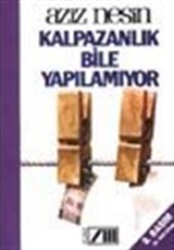 Kalpazanlık Bile Yapılamıyor