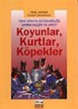 Koyunlar, Kurtlar, Köpekler / Yeni Dünya Düzensizliği, Emperyalizm ve Umut